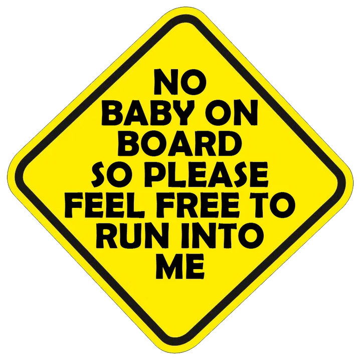No Baby On Board Sticker 5" - Universal